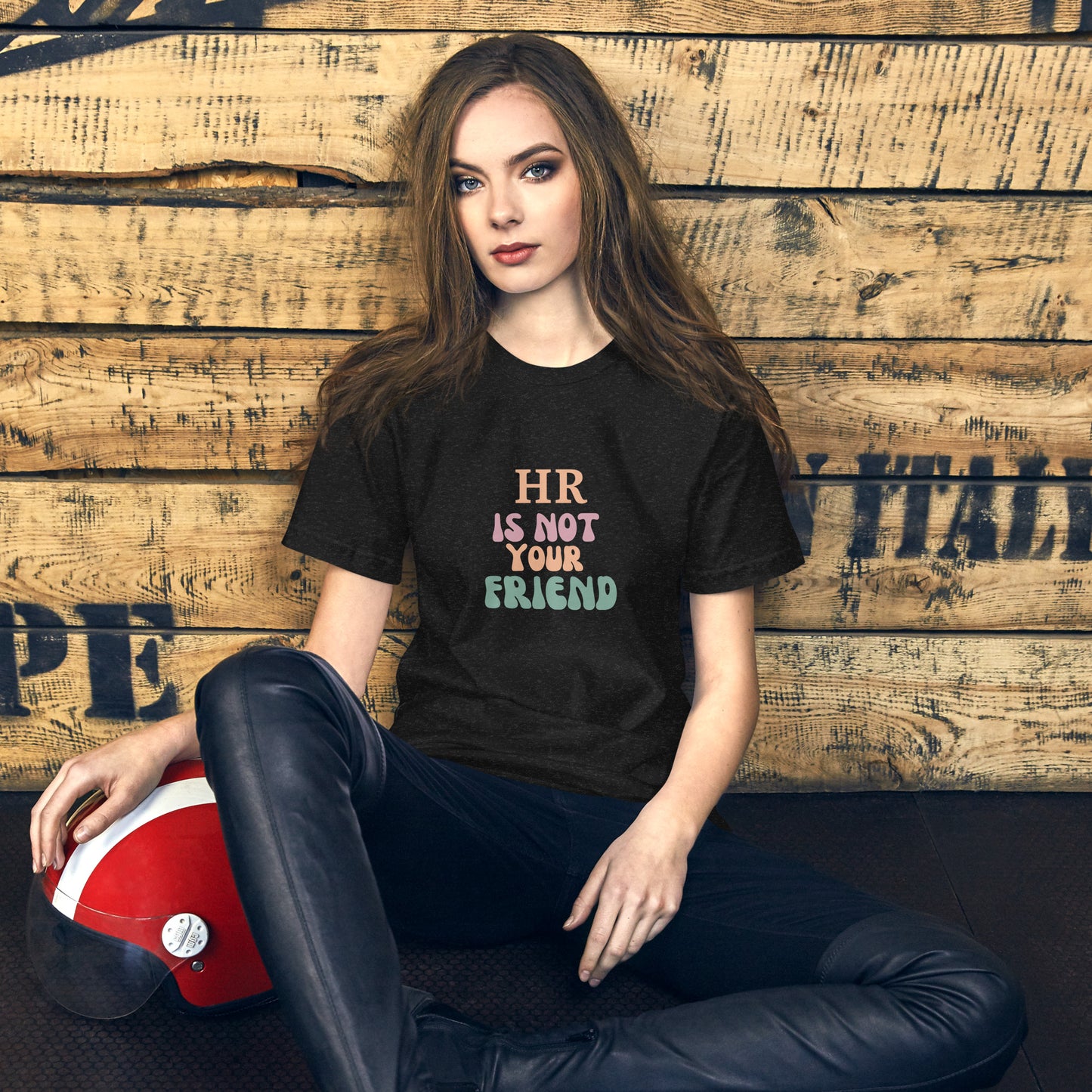 HR is Not Your Friend Unisex t-shirt